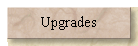 Upgrades